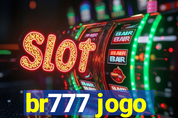 br777 jogo